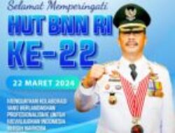 Selamat memperingati HUT ke-22 BNN RI